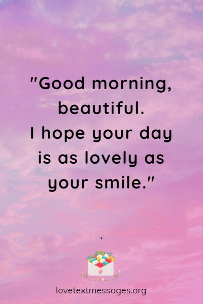 100 Best Good Morning Text Messages, Wishes and Quotes - Love Text Messages